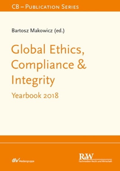 Global Ethics, Compliance & Integrity, Bartosz Makowicz - Ebook - 9783800592227