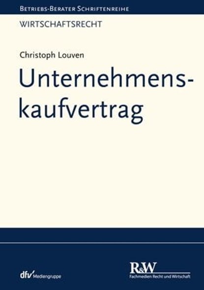 Unternehmenskaufvertrag, Christoph Louven - Ebook - 9783800593934