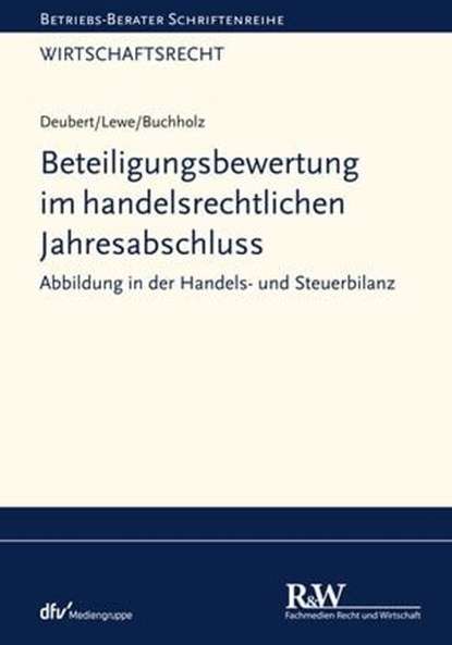 Beteiligungsbewertung im handelsrechtlichen Jahresabschluss, Michael Deubert ; Stefan Lewe ; Stephan Buchholz - Ebook - 9783800594948