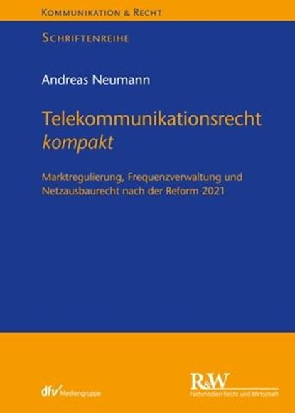 Telekommunikationsrecht kompakt, Andreas Neumann - Ebook - 9783800595211
