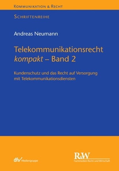 Telekommunikationsrecht kompakt - Band 2, Andreas Neumann - Ebook - 9783800595396