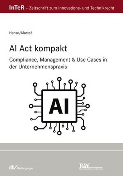 AI Act kompakt, Peter Hense ; Tea Mustac - Ebook - 9783800596850