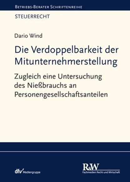 Die Verdoppelbarkeit der Mitunternehmerstellung, Dario Wind - Ebook - 9783800598380