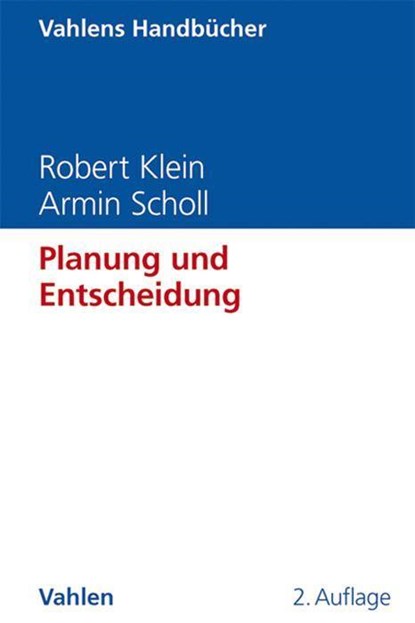 Planung und Entscheidung, Robert Klein ;  Armin Scholl - Gebonden - 9783800638840