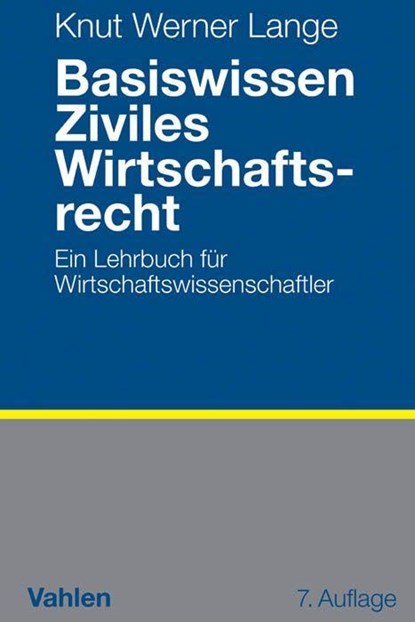 Basiswissen Ziviles Wirtschaftsrecht, Knut Werner Lange - Paperback - 9783800649341