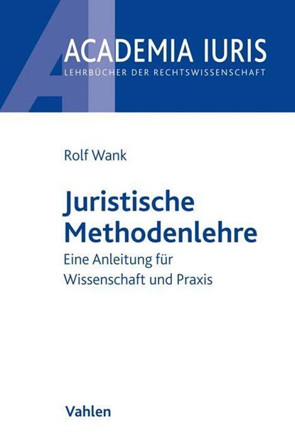 Juristische Methodenlehre, Rolf Wank - Paperback - 9783800649457