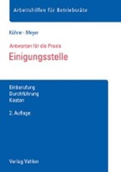Einigungsstelle, KÜHNE,  Wolfgang ; Meyer, Sören - Paperback - 9783800652266
