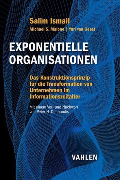 Exponentielle Organisationen, Salim Ismail ; Michael S. Malone ; Yuri Van Geest - Gebonden - 9783800652549