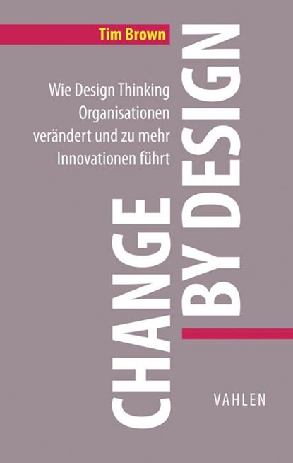 Change by Design, Tim Brown - Gebonden - 9783800652587