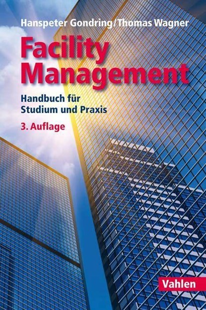 Facility Management, Hanspeter Gondring ; Thomas Wagner - Gebonden - 9783800655908
