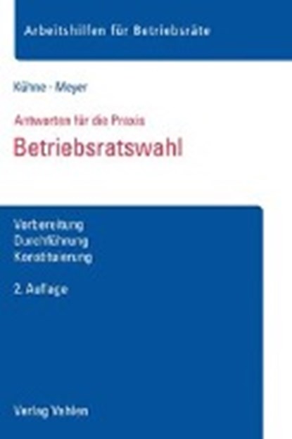 Betriebsratswahl, KÜHNE,  Wolfgang ; Meyer, Sören - Paperback - 9783800656257