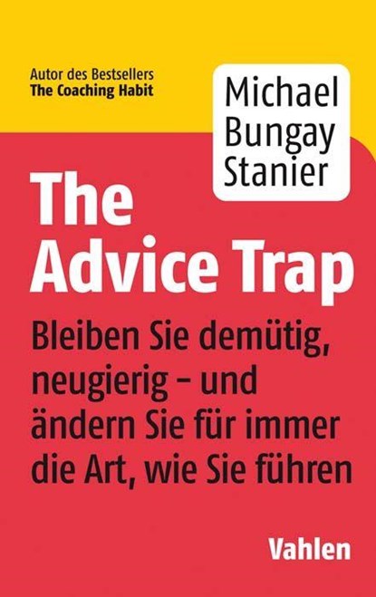 The Advice Trap, Michael Bungay Stanier - Paperback - 9783800662852