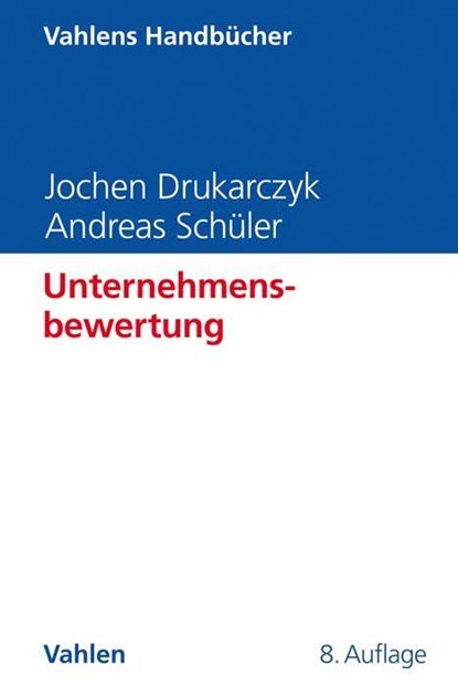 Unternehmensbewertung, Jochen Drukarczyk ; Andreas Schüler - Gebonden - 9783800663415
