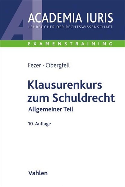 Klausurenkurs zum Schuldrecht Allgemeiner Teil, Karl-Heinz Fezer ; Eva Inés Obergfell - Paperback - 9783800665686