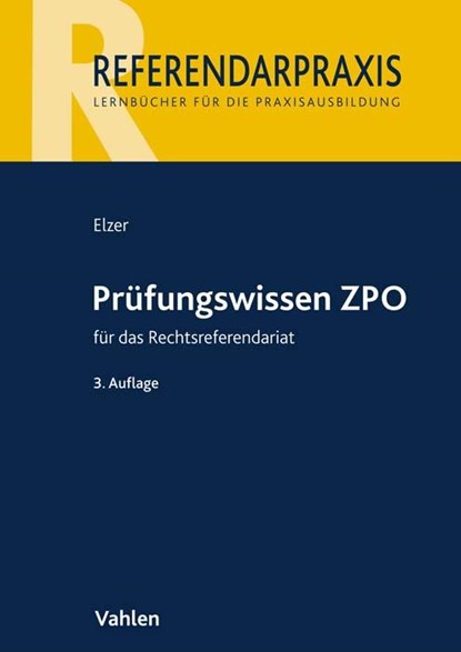 Prüfungswissen ZPO für das Rechtsreferendariat, Oliver Elzer ; Doerthe Fleischer ; Ludolf von Saldern ; Christiane Simmler - Paperback - 9783800665884