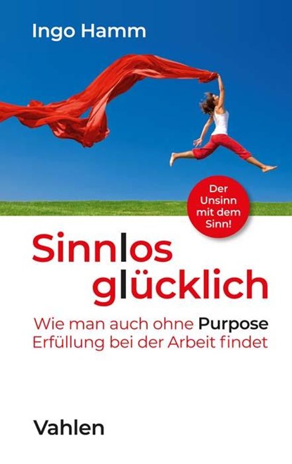 Sinnlos glücklich, Ingo Hamm - Gebonden - 9783800667598