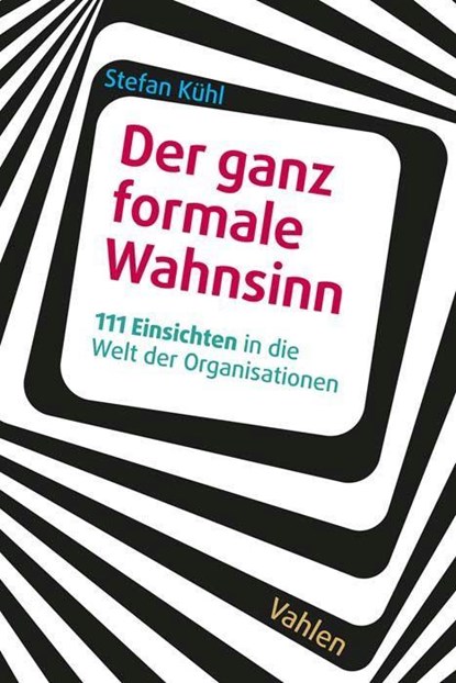 Der ganz formale Wahnsinn, Stefan Kühl - Paperback - 9783800668878