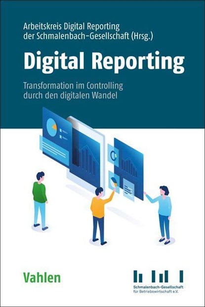 Digital Reporting, Arbeitskreis Internes Rechnungswesen der Schmalenbach-Gesellschaft für Betriebswirtschaft e. V. - Gebonden - 9783800670321