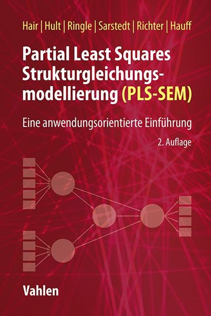 Partial Least Squares Strukturgleichungsmodellierung, Joseph F. Hair ;  G. Tomas M. Hult ;  Christian M. Ringle ;  Marko Sarstedt ;  Nicole F. Richter ;  Sven Hauff - Paperback - 9783800671458