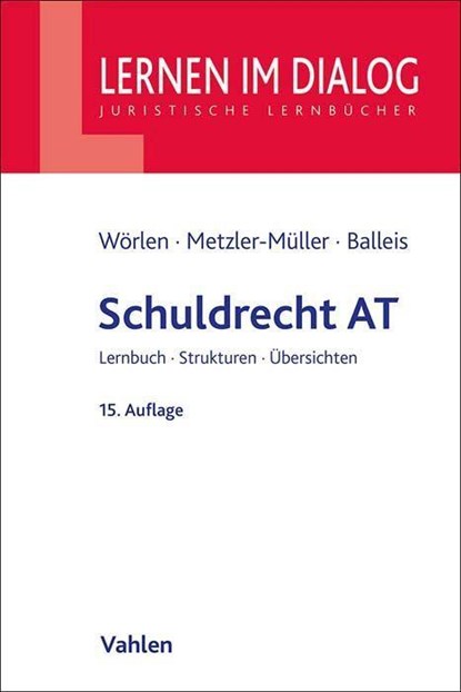 Schuldrecht AT, Rainer Wörlen ;  Karin Metzler-Müller ;  Axel Kokemoor ;  Kristina Balleis - Paperback - 9783800672424