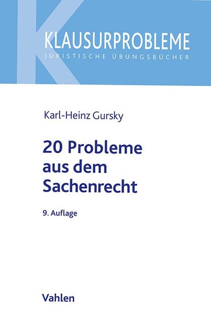 20 Probleme aus dem Sachenrecht, Karl-Heinz Gursky ; Meik Thöne - Paperback - 9783800674053