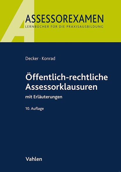 Öffentlich-rechtliche Assessorklausuren, Andreas Decker ; Christian Konrad - Paperback - 9783800675418