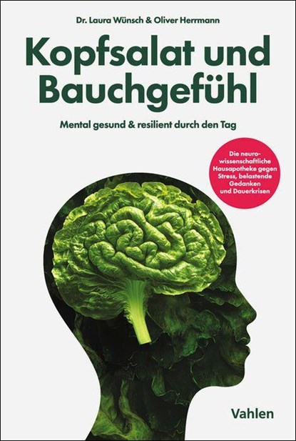 Kopfsalat und Bauchgefühl, Laura Wünsch ; Oliver Herrmann - Paperback - 9783800676170
