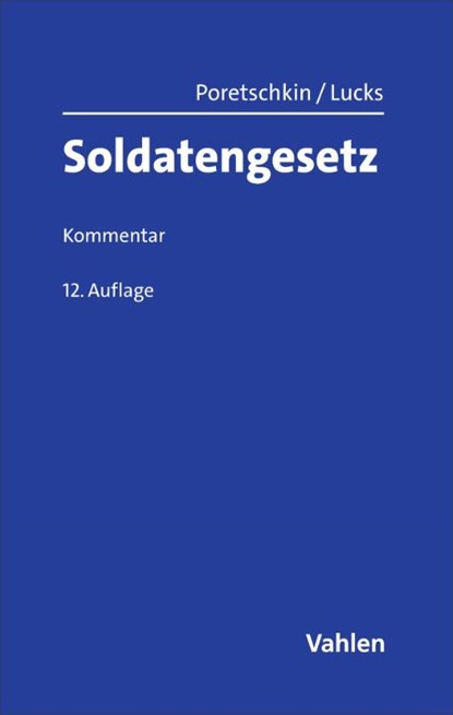 Soldatengesetz. SG, Ulrich Lucks ; Werner Scherer ; Richard Alff ; Alexander Poretschkin - Gebonden - 9783800679652