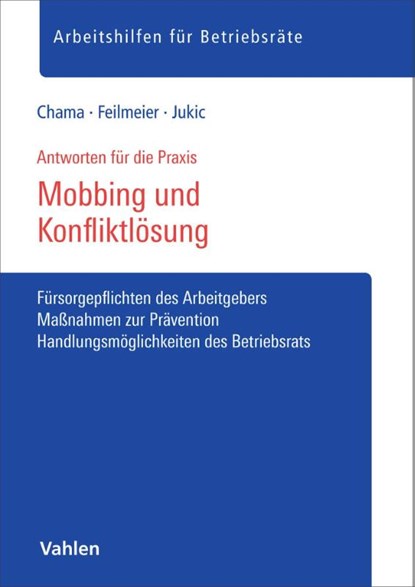 Mobbing und Konfliktlösung, Oliver Chama ; Daniel Feilmeier ; Anton Jukic - Paperback - 9783800679850