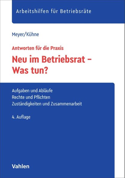Neu im Betriebsrat - Was tun?, Sören Meyer ; Wolfgang Kühne - Paperback - 9783800681075