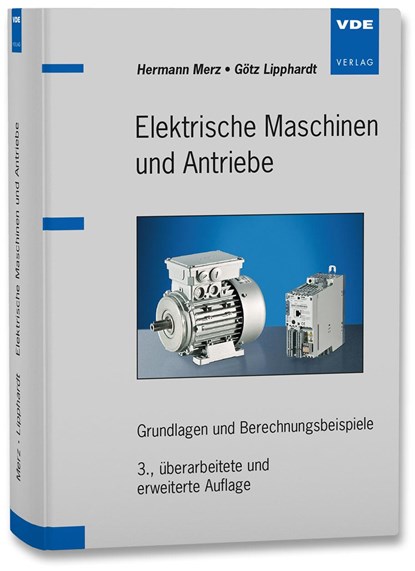 Elektrische Maschinen und Antriebe, Hermann Merz ;  Götz Lipphardt - Gebonden - 9783800735341