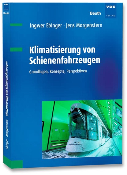 Klimatisierung von Schienenfahrzeugen, Ingwer Ebinger ;  Jens Morgenstern - Paperback - 9783800740253