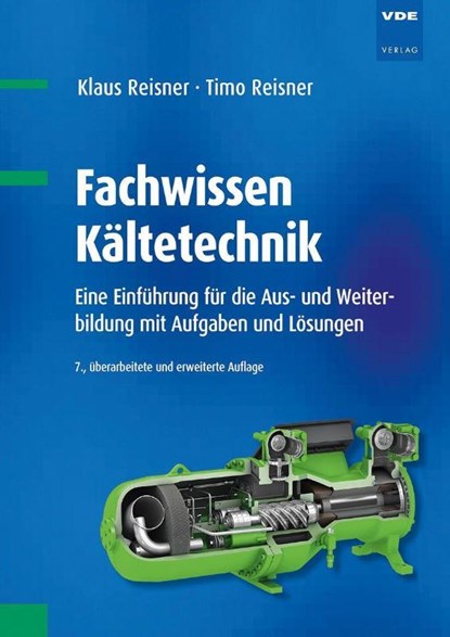 Fachwissen Kältetechnik, Klaus Reisner ; Timo Reisner - Gebonden - 9783800752706
