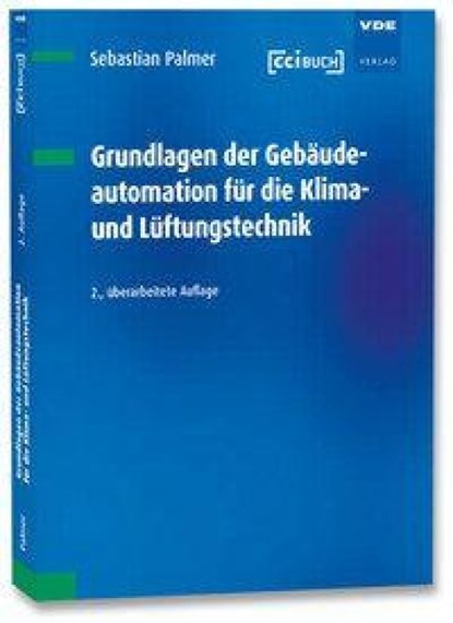 Grundlagen der Gebäudeautomation für die Klima- und Lüftungstechnik, Sebastian Palmer - Paperback - 9783800752737