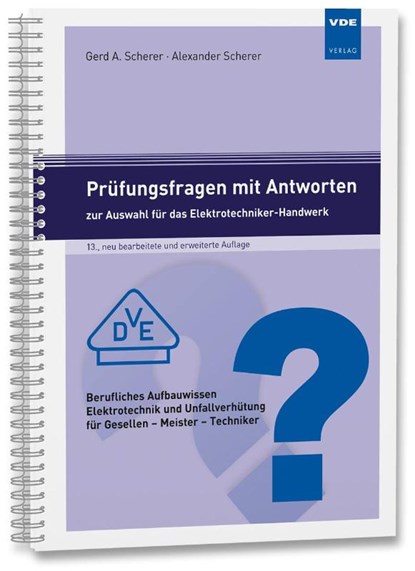 Prüfungsfragen mit Antworten zur Auswahl für das Elektrotechniker-Handwerk, Alexander Scherer ; Gerd A. Scherer - Paperback - 9783800765010