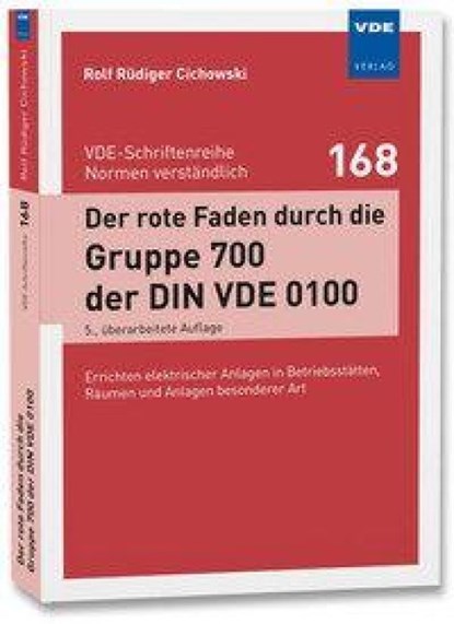 Der rote Faden durch die Gruppe 700 der DIN VDE 0100, Rolf Rüdiger Cichowski - Paperback - 9783800766437