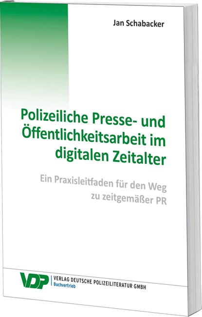 Polizeiliche Presse- und Öffentlichkeitsarbeit im digitalen Zeitalter, Jan Schabacker - Paperback - 9783801108656
