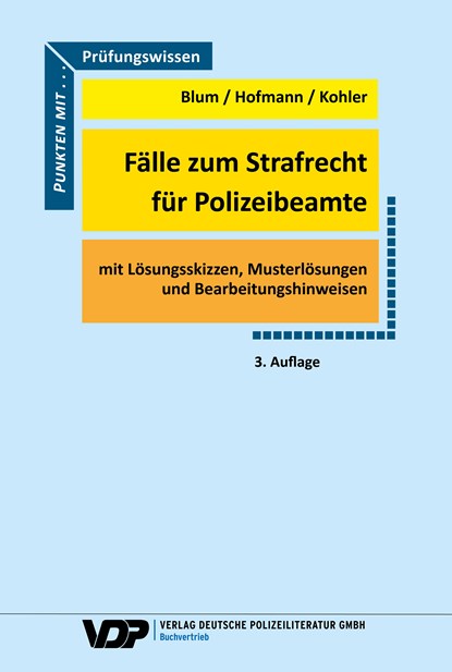 Fälle zum Strafrecht für Polizeibeamte, Barbara Blum ;  Frank Hofmann ;  Eva Kohler - Paperback - 9783801109257