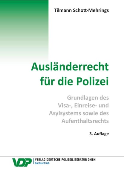 Ausländerrecht für die Polizei, Tilmann Schott-Mehrings - Paperback - 9783801109516