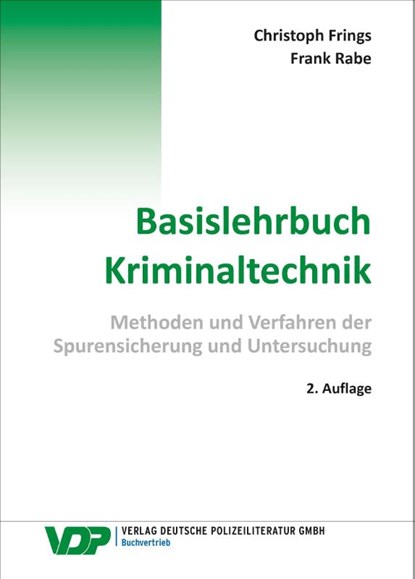 Basislehrbuch Kriminaltechnik, Christoph Frings ; Frank Rabe - Paperback - 9783801109721