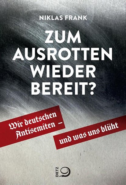 Zum Ausrotten wieder bereit?, Niklas Frank - Paperback - 9783801206611