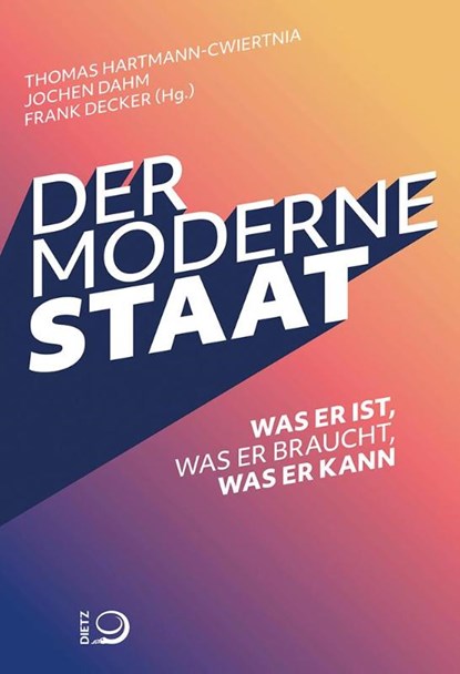 Der moderne Staat, Thomas Hartmann-Cwiertnia ; Jochen Dahm ; Frank Decker - Paperback - 9783801206628