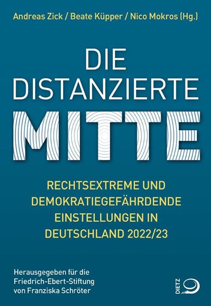 Die distanzierte Mitte, Andreas Zick ; Beate Küpper ; Nico Mokros - Paperback - 9783801206659