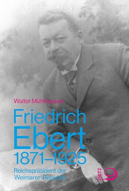 Friedrich Ebert 1871-1925, Walter Mühlhausen - Gebonden - 9783801242978