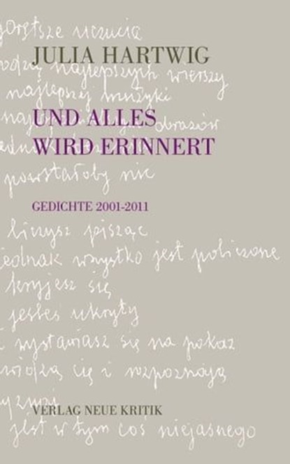 Und alles wird erinnert, Julia Hartwig - Ebook - 9783801505004