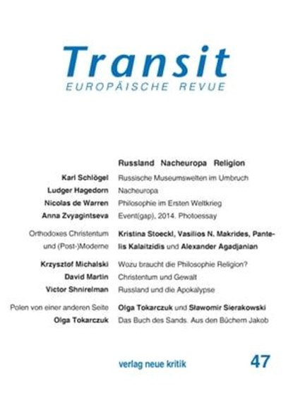 Transit 47. Europäische Revue, Karl Schlögel ; Victor Shnirelmann ; Vasilios N. Makrides ; Krzysztof Michalski ; Klaus Nellen - Ebook - 9783801505769