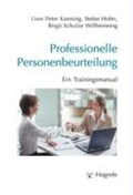 Professionelle Personenbeurteilung | Kanning, Uwe Peter ; Hofer, Stefan ; Schulze Willbrenning, Birgit | 