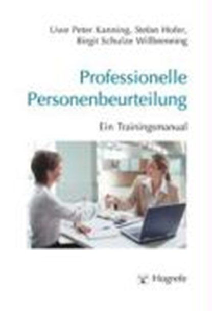 Professionelle Personenbeurteilung, KANNING,  Uwe Peter ; Hofer, Stefan ; Schulze Willbrenning, Birgit - Paperback - 9783801717995