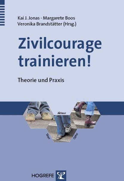Zivilcourage trainieren!, Kai J. Jonas ;  Margarete Boos ;  Veronika Brandstätter - Paperback - 9783801718268
