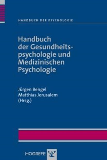 Handbuch der Gesundheitspsychologie und Medizinischen Psychologie, Jürgen Bengel ;  Matthias Jerusalem - Gebonden - 9783801718435